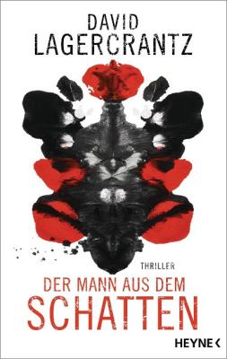 David Lagercrantz "Der Mann aus dem Schatten" � Heyne