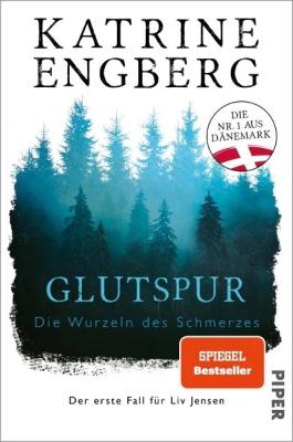 Katrine Engberg - �Glutspur�  � Piper-Verlag