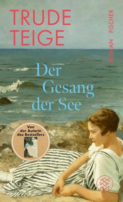 Trude Teige „Der Gesang der See“. © Fischer Verlag