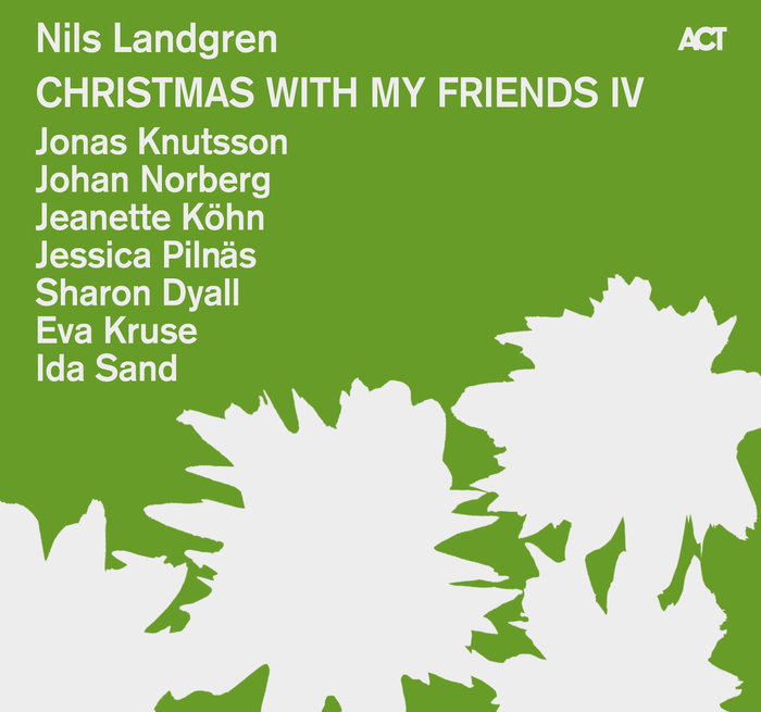 Nils Landgren Christmas With My Friends IV - CD � www.nilslandgren.com