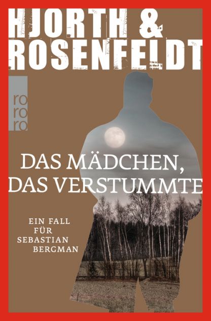 Michael Hjorth, Hans Rosenfeldt - Das M�dchen, das verstummte � Rowohlt