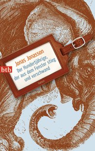 Jonas Jonasson - "Der Hundertj�hrige, der aus dem Fenster stieg und verschwand" � Randomhouse 