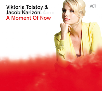 Viktoria Tolstoy A Moment Of Now � ACT
