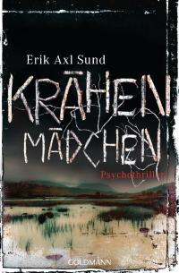 Erik Axl Sund "Kr�henm�dchen" � Goldmann Verlag 