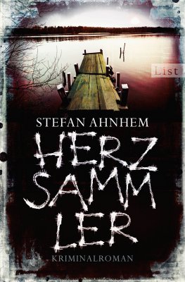 Stefan Ahnhem "Herzsammler" � Ullstein/List