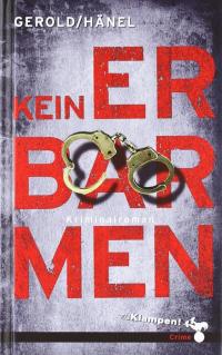 Ulrike Gerold, Wolfram H�nel Kein Erbarmen � zu Klampen Verlag
