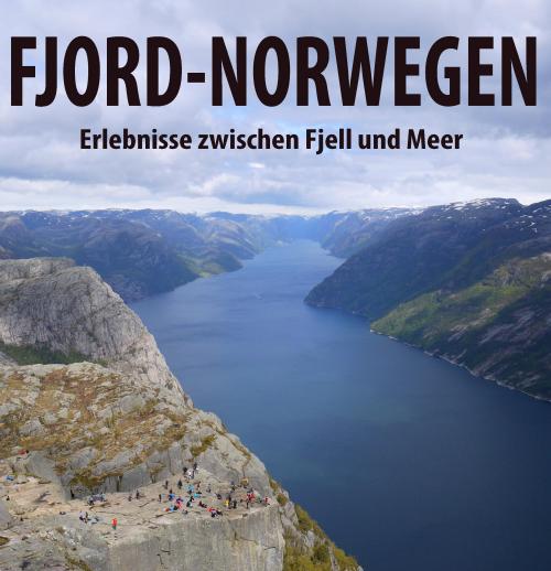 Fjord-Norwegen � Ulrike H�gel und Uwe Gohlke