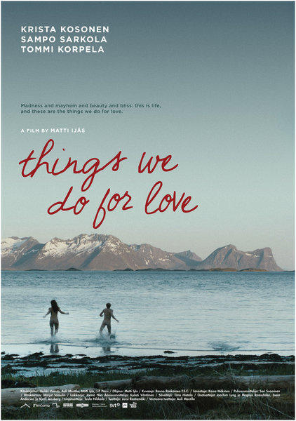 In aller Liebe / Kaikella rakkaudella / Things we do for love - Nordlichter - Neues skandinavisches Kino � www.nordlichter-film.de
